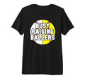 Mens Busy Raising Ballers Softball Baseball T-Shirt - Graphic Print Unisex - T-Shirt, Sweatshirt, Hoodie