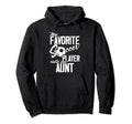 My Favorite Soccer Player Calls Me Aunt Hoodie - Minimalist Print Unisex - T-Shirt, Sweatshirt, Hoodie