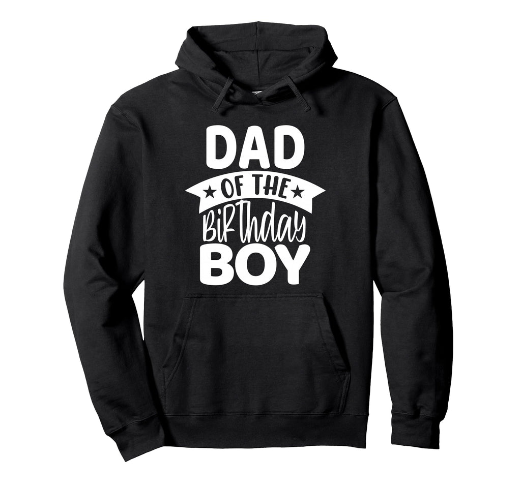 Dad Birthday Hoodie - Graphic Print for Adults - T-Shirt, Sweatshirt, Hoodie