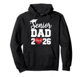 Dad Senior 2026 Proud Dad Class 2026 Hoodie - Unique Graphic Unisex - T-Shirt, Sweatshirt, Hoodie