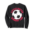 Little Sister Biggest Fan Sweatshirt - Casual Everyday Wear for Adults - T-Shirt, Sweatshirt, Hoodie