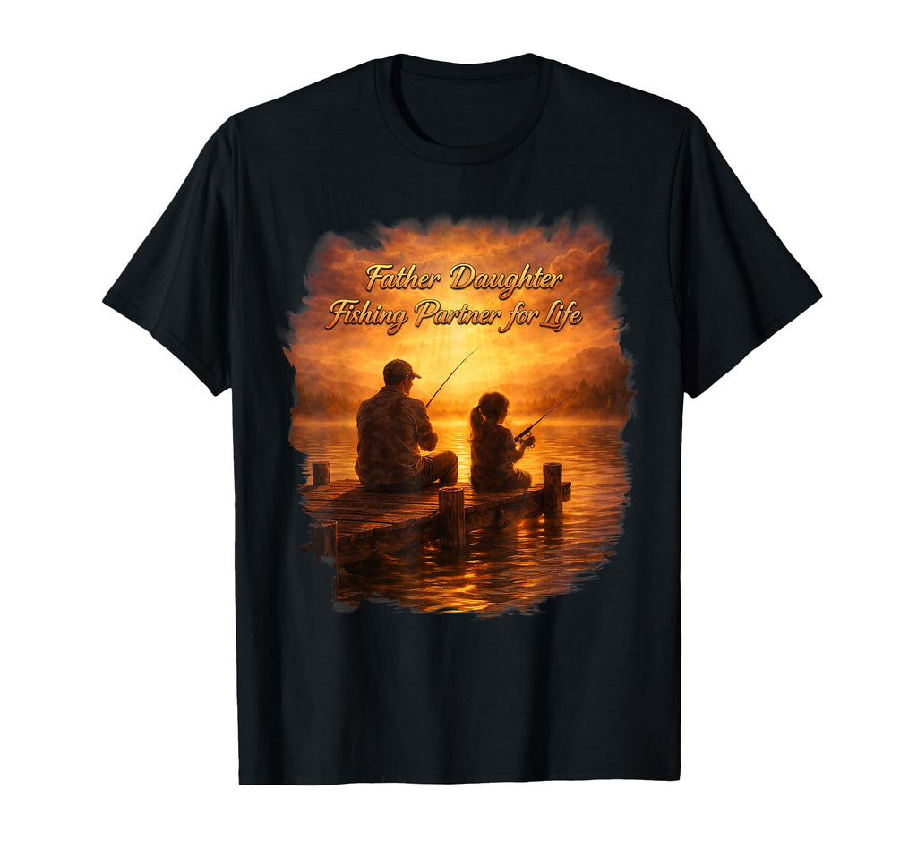Father Daughter Fishing Partner Dad T-Shirt - Graphic Print Unisex - T-Shirt, Sweatshirt, Hoodie