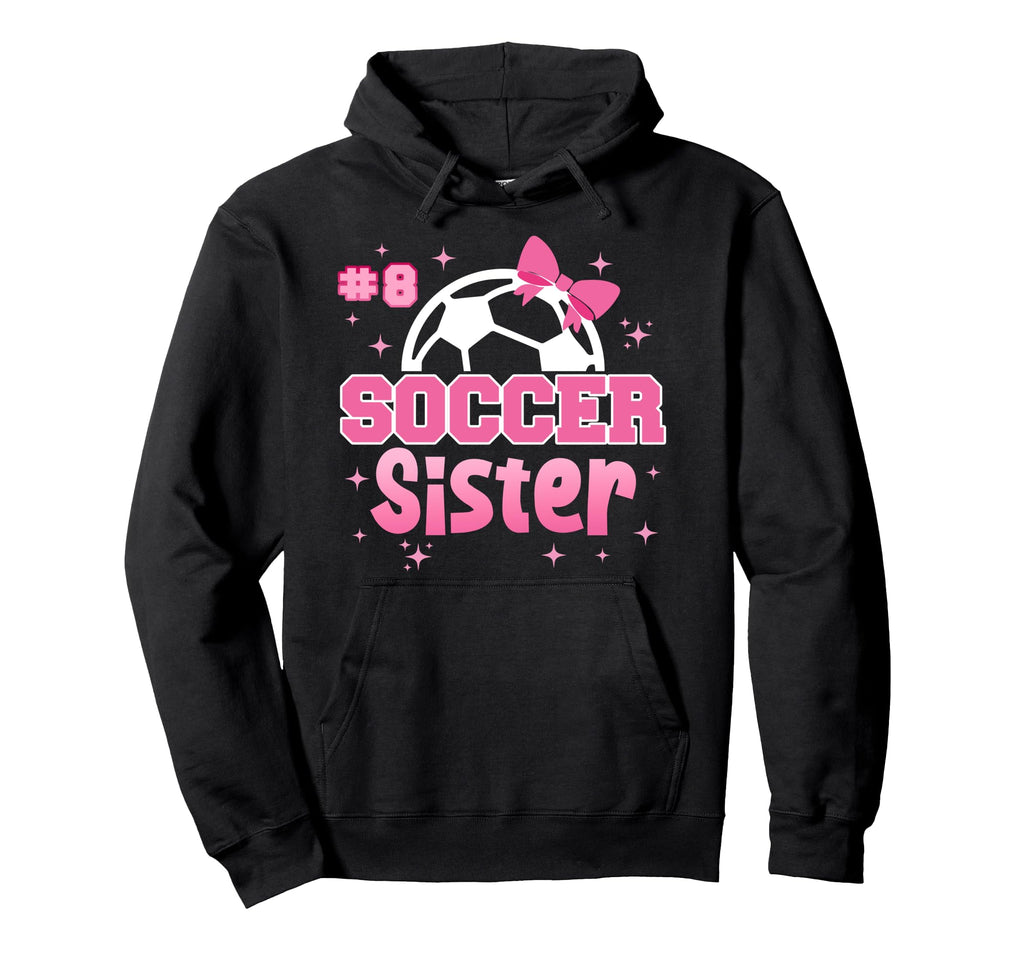 Soccer Sister Custom Soccer Player Hoodie - Custom Art Print for Adults - T-Shirt, Sweatshirt, Hoodie