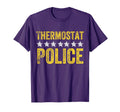 Thermostat Police Funny Dad T-Shirt - Casual Everyday Wear for Adults - T-Shirt, Sweatshirt, Hoodie