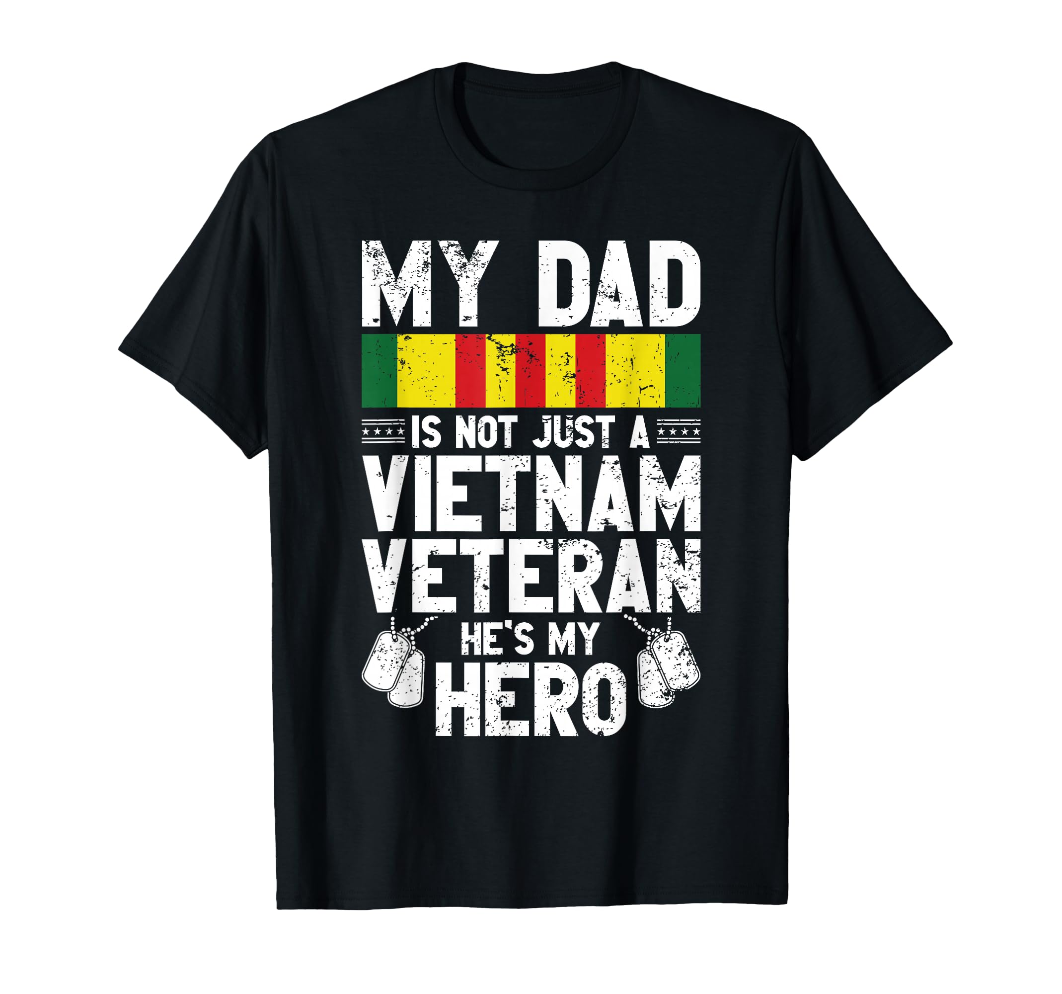 My Dad Is Not Just Vietnam Veteran Hess T-Shirt - Graphic Print for Adults - T-Shirt, Sweatshirt, Hoodie