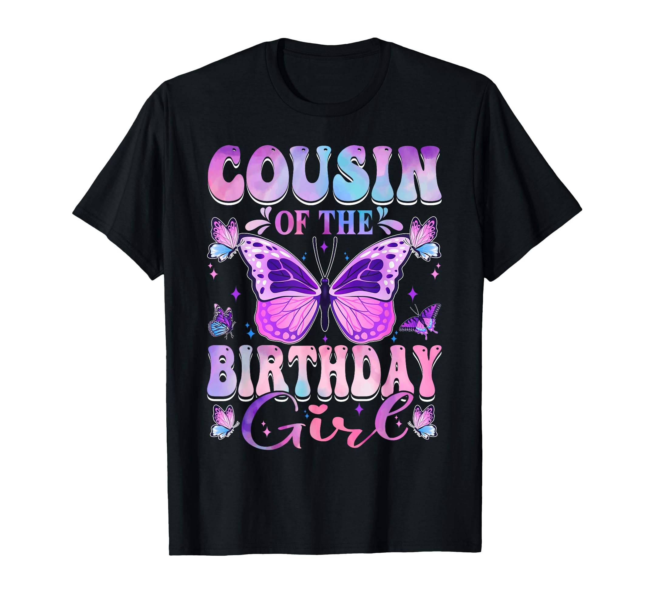 Cousin Birthday Butterfly Party Matching T-Shirt - Trendy Graphic Unisex - T-Shirt, Sweatshirt, Hoodie