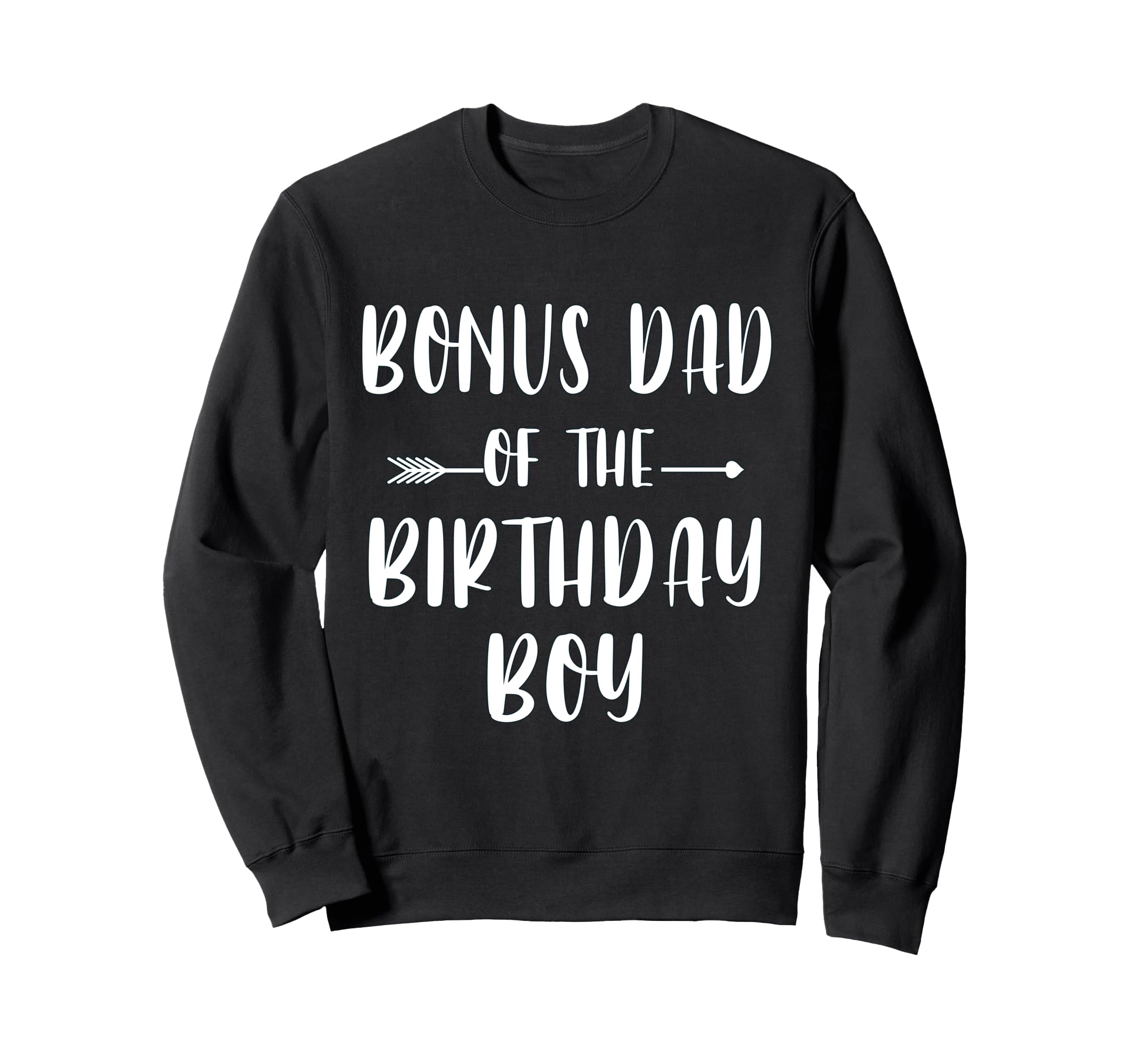 Funny Bonus Dad Birthday Matching Sweatshirt - Custom Art Print Men Women - T-Shirt, Sweatshirt, Hoodie