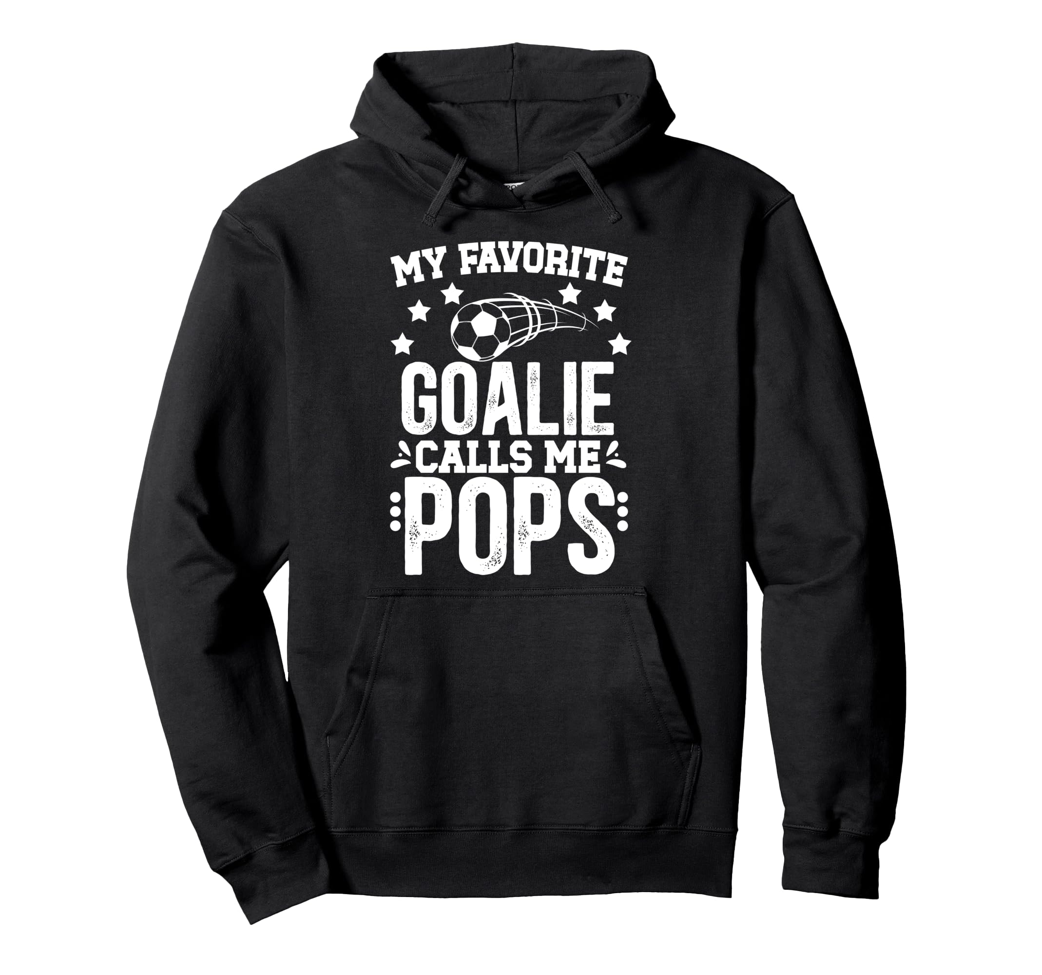 My Favorite Soccer Goalie Pops Soccer Hoodie - Unique Graphic for Adults - T-Shirt, Sweatshirt, Hoodie