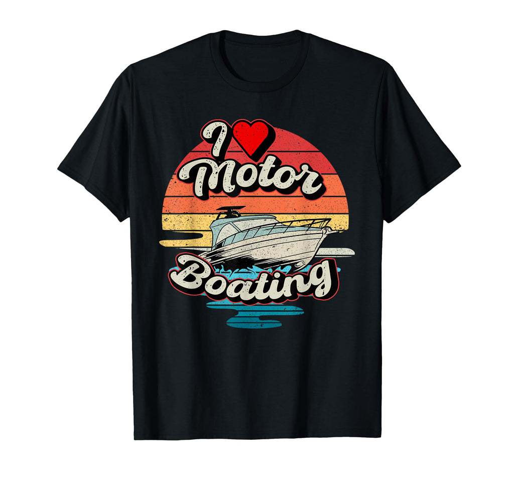 I Love Motor Boating Sunset Boat Funny T-Shirt - Graphic Print Men Women - T-Shirt, Sweatshirt, Hoodie