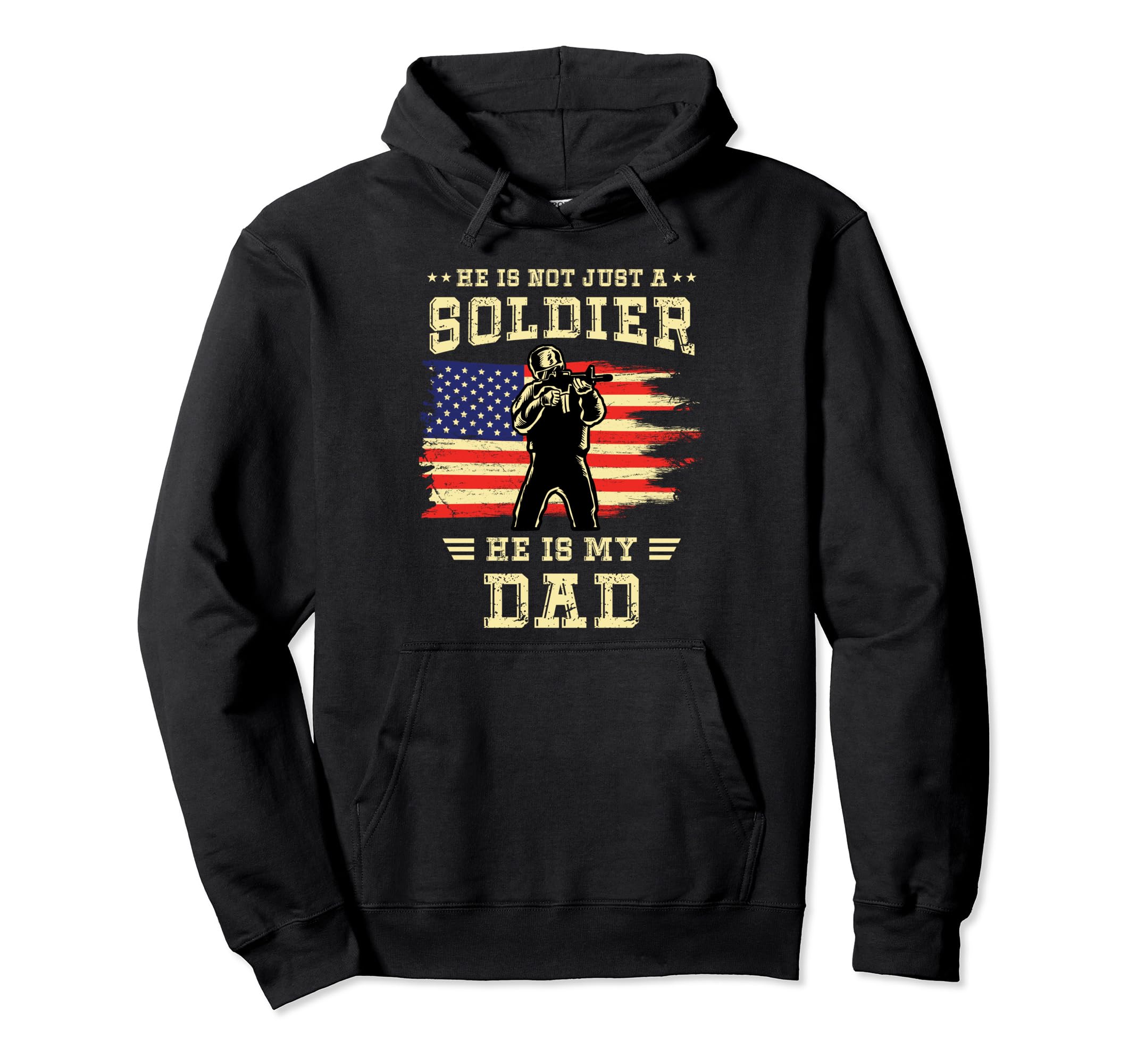 Army Son Daughter Not Just Soldier He Hoodie - Fun Novelty Design Unisex - T-Shirt, Sweatshirt, Hoodie