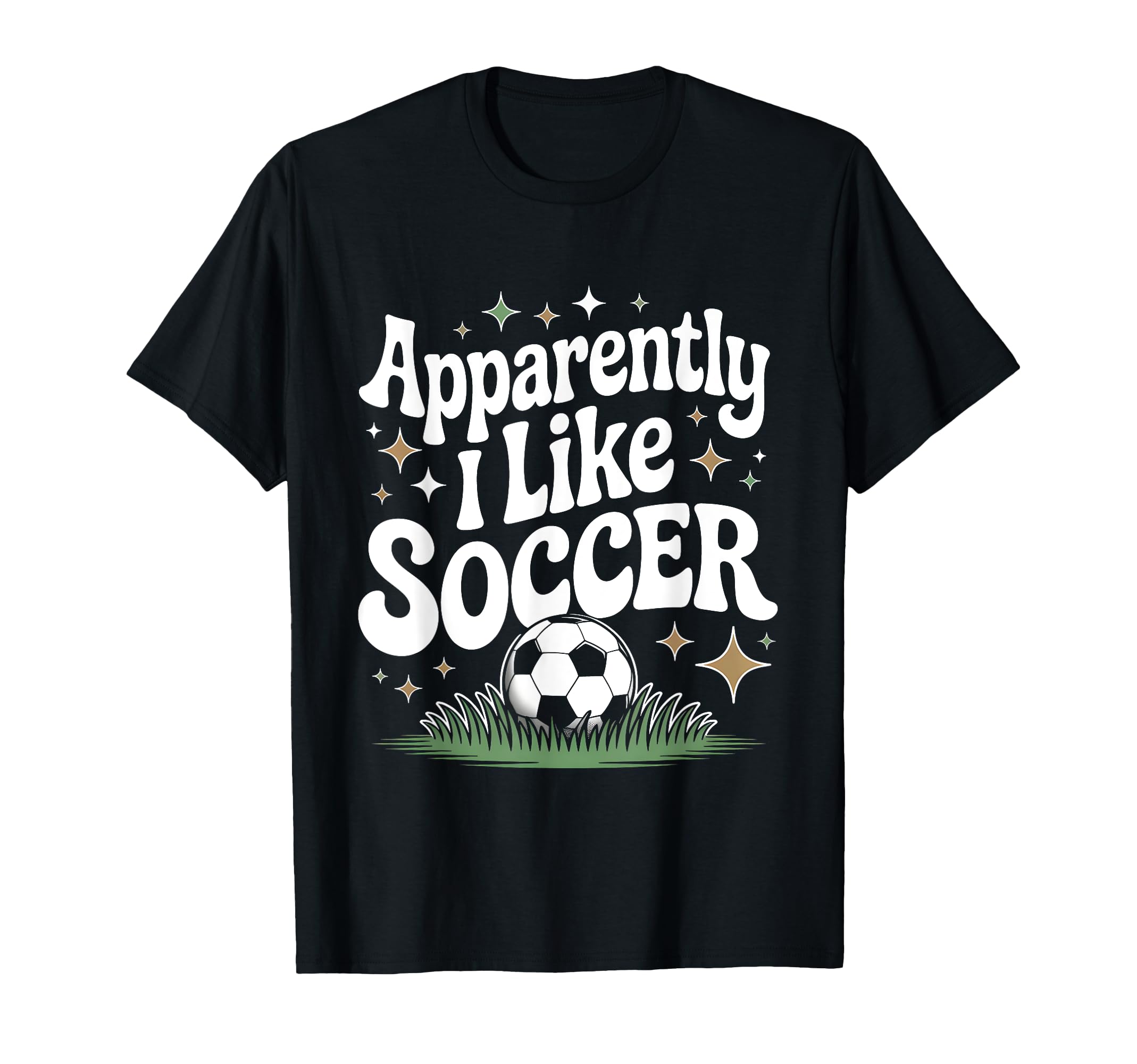 Apparently I Like Soccer Funny Game Day T-Shirt - Novelty Apparel Men Women - T-Shirt, Sweatshirt, Hoodie