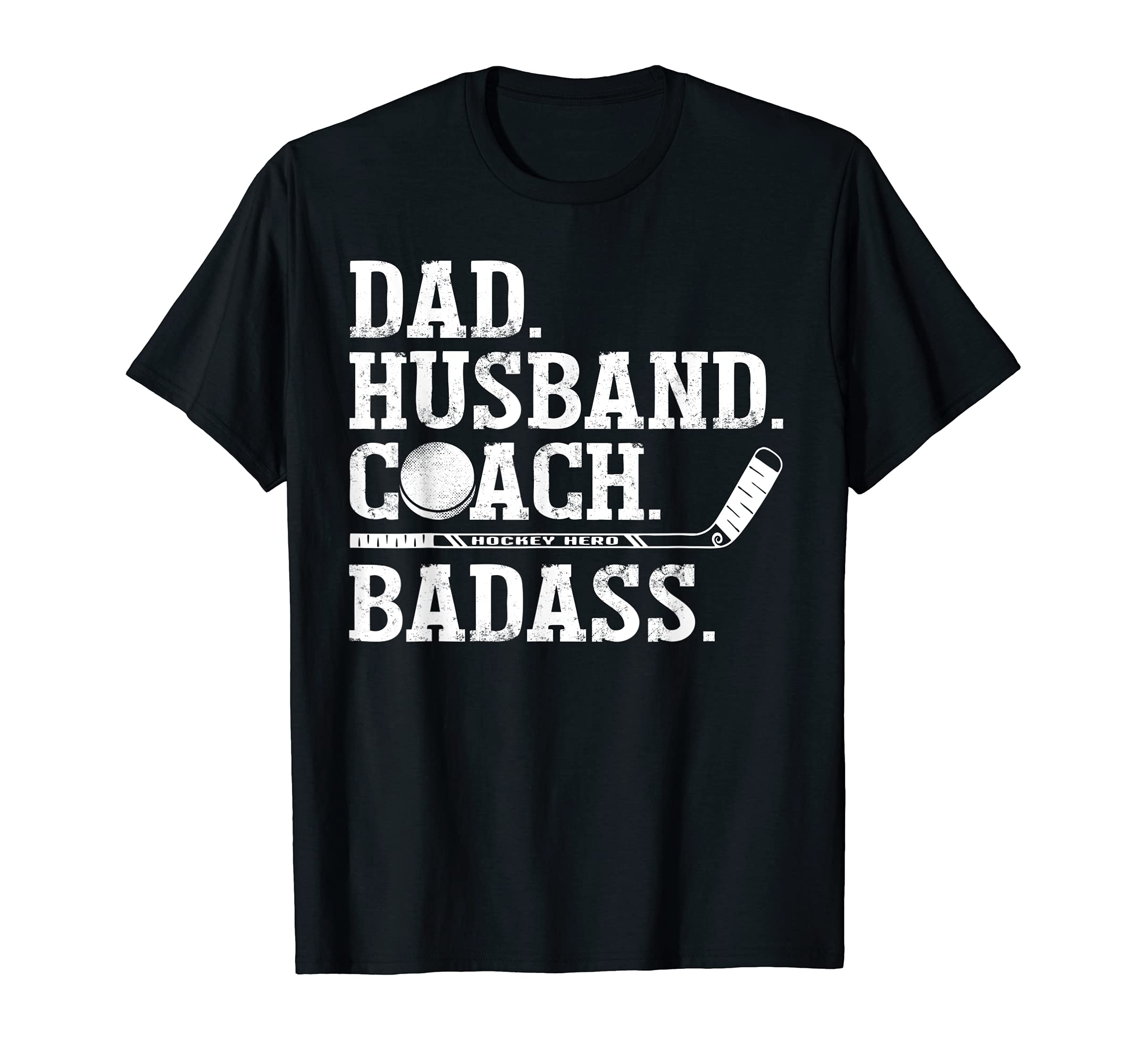 Mens Hockey Dad Husband Coach Badass T-Shirt - Streetwear Style for Adults - T-Shirt, Sweatshirt, Hoodie