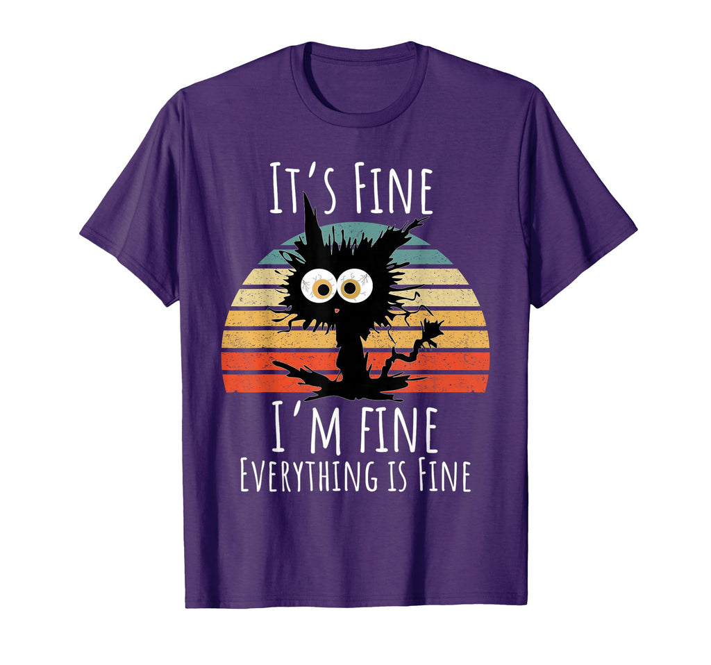 Its Fine Im Fine Everything Is T-Shirt - Fun Novelty Design for Adults - T-Shirt, Sweatshirt, Hoodie