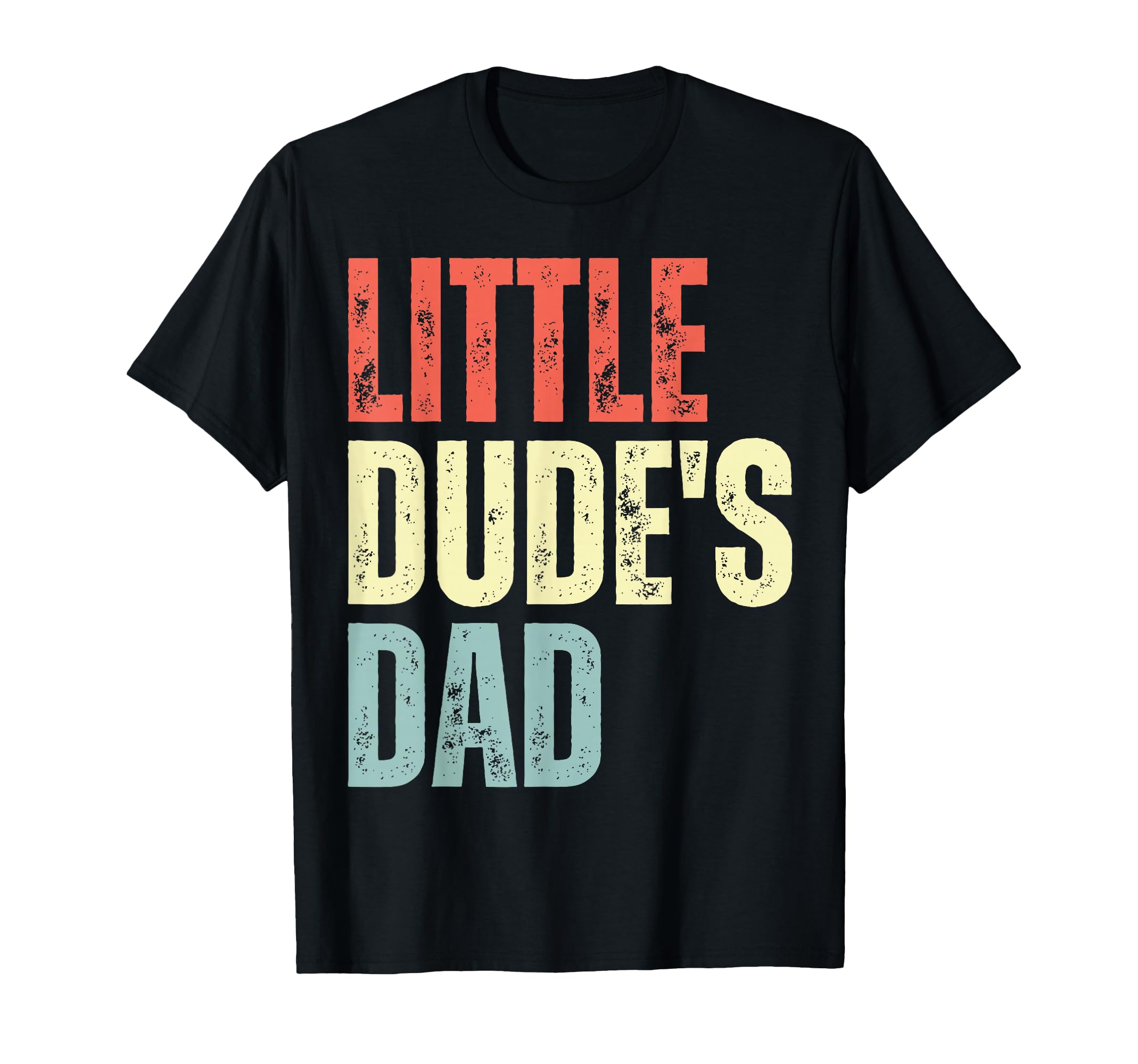 Little Dudes Dad Little Dudes Dad T-Shirt - Minimalist Print Men Women - T-Shirt, Sweatshirt, Hoodie