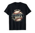 Hit Dang Ball Baseball Coach Mom Dad T-Shirt - Casual Everyday Wear Unisex - T-Shirt, Sweatshirt, Hoodie