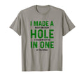 Golfing Dad Joke Funny Golf Hole One T-Shirt - Streetwear Style Unisex - T-Shirt, Sweatshirt, Hoodie