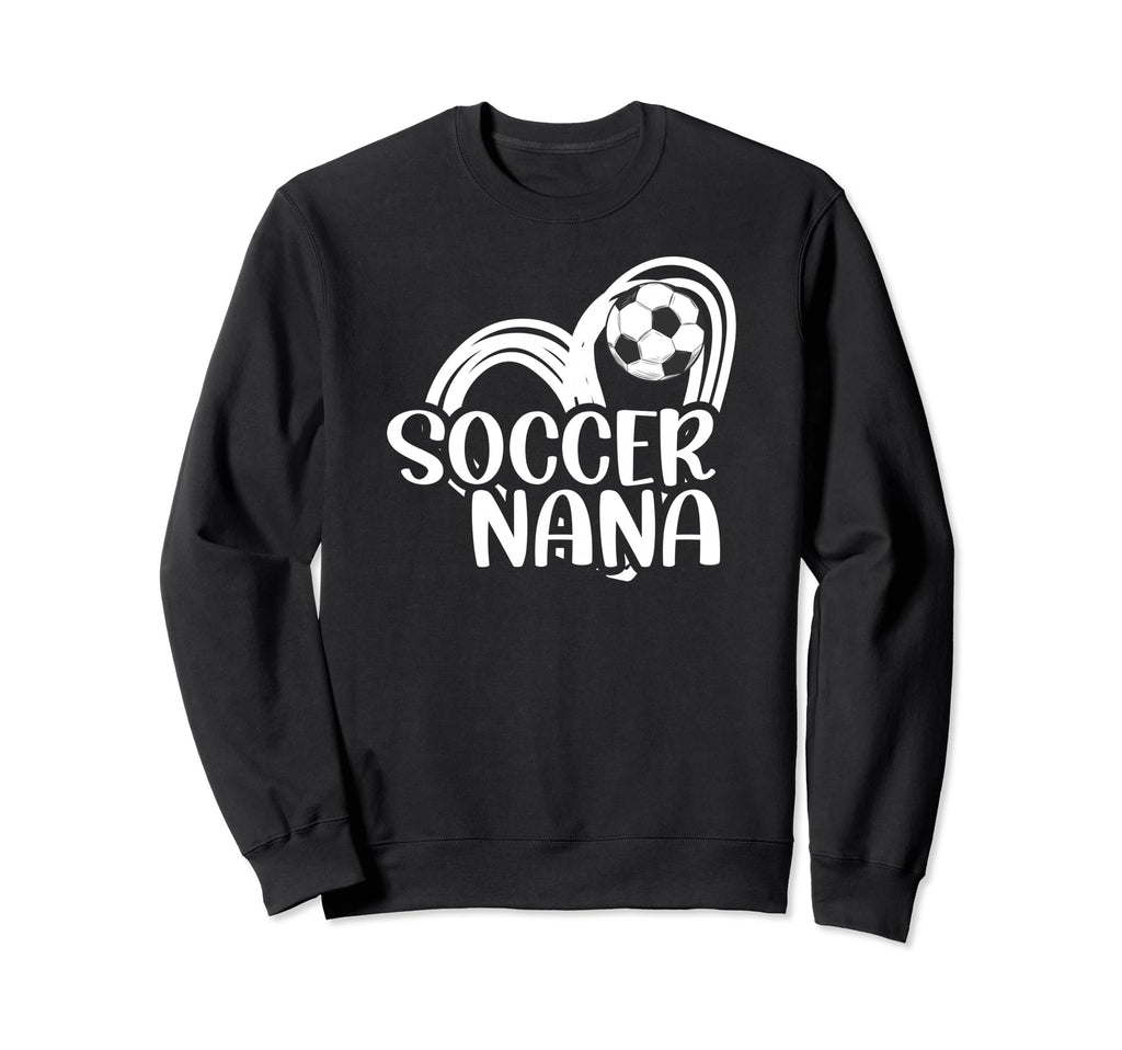 Soccer Nana Heart Grandma Nana Sweatshirt - Streetwear Style for Adults - T-Shirt, Sweatshirt, Hoodie