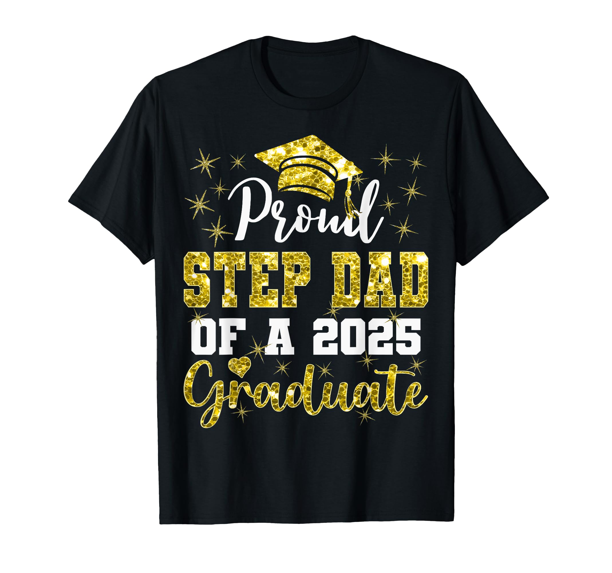 Super Proud Step Dad 2025 Graduate T-Shirt - Custom Art Print for Adults - T-Shirt, Sweatshirt, Hoodie