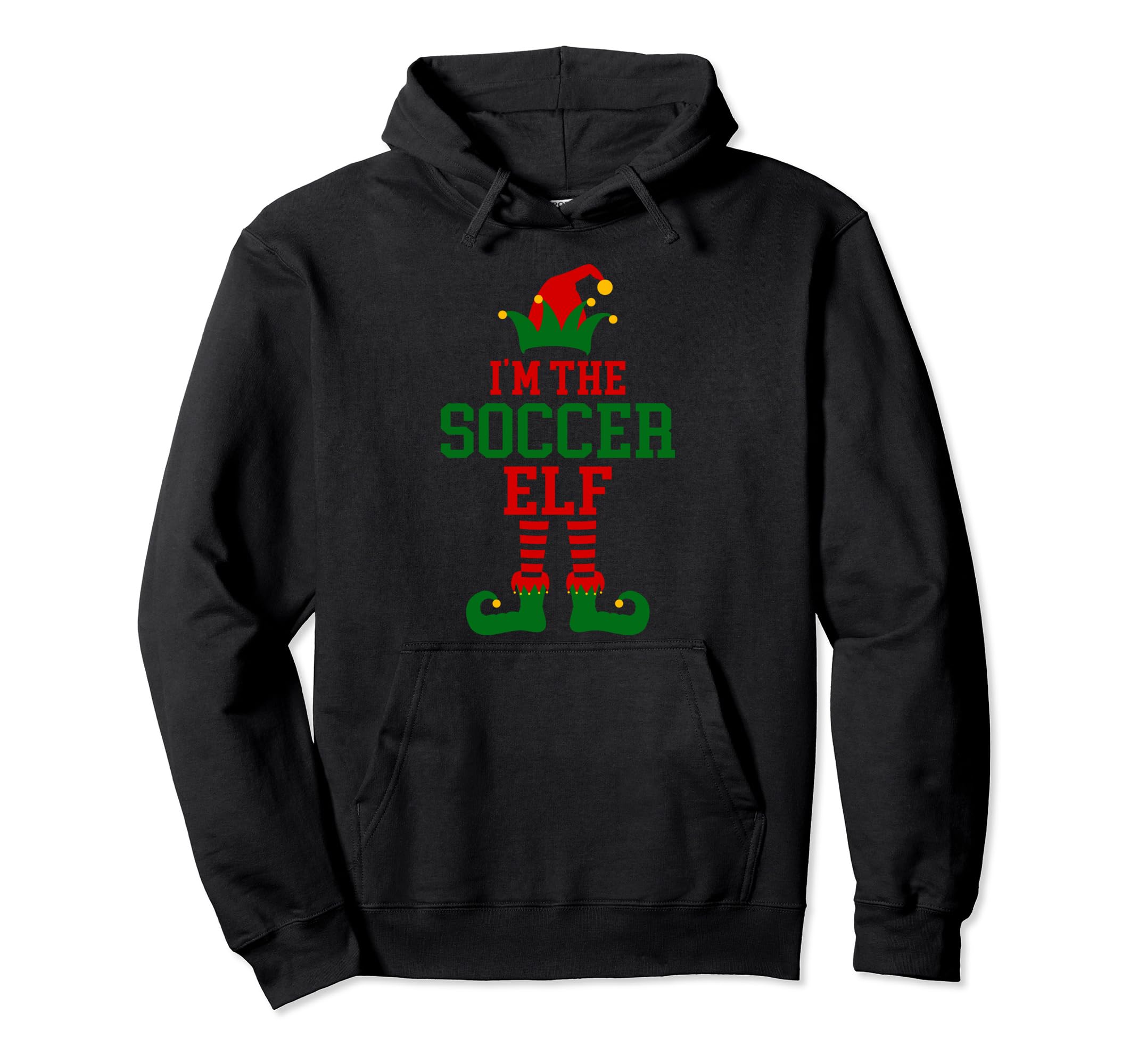 Family Matching Im Soccer Elf Hoodie - Casual Everyday Wear Men Women - T-Shirt, Sweatshirt, Hoodie
