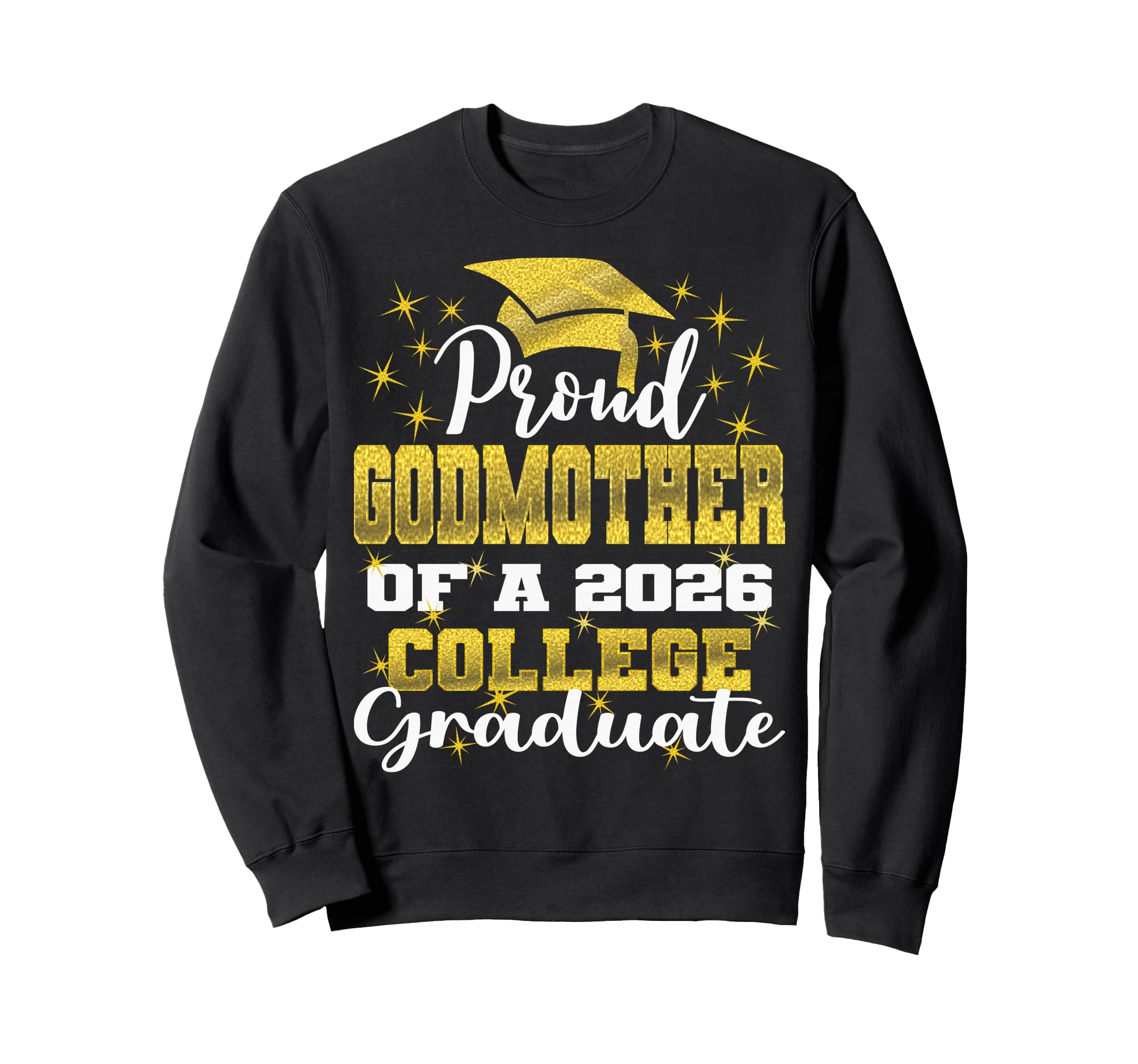 Proud Godmother 2026 College Sweatshirt - Graphic Print for Adults - T-Shirt, Sweatshirt, Hoodie