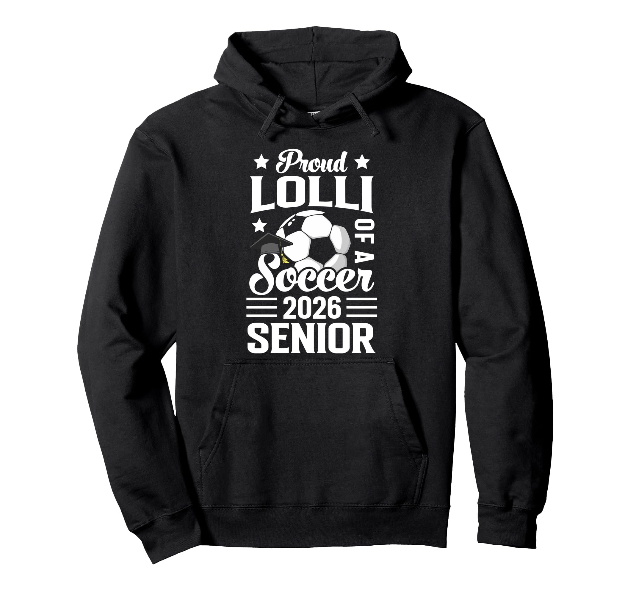 Proud Lolli Soccer Senior 2026 Hoodie - Custom Art Print Men Women - T-Shirt, Sweatshirt, Hoodie