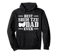 Best Shih Tzu Dad Ever Funny Shih Tzu Dog Hoodie - Trendy Graphic Unisex - T-Shirt, Sweatshirt, Hoodie