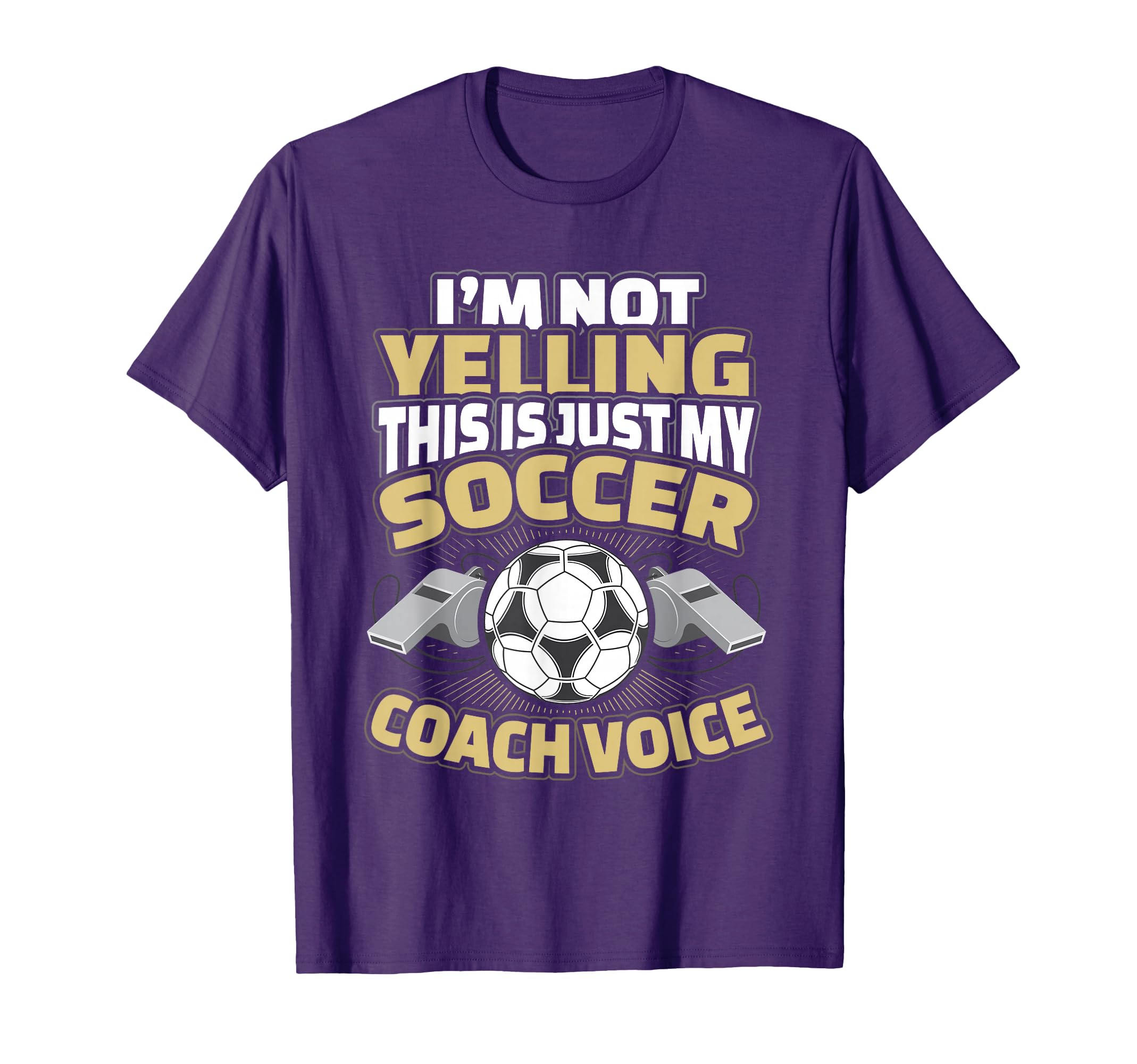 Im Not Yelling This Is My Soccer T-Shirt - Novelty Apparel for Adults - T-Shirt, Sweatshirt, Hoodie