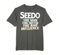 Seedo Gift Myth Bad Influence T-Shirt - Aesthetic Graphic for Adults - T-Shirt, Sweatshirt, Hoodie