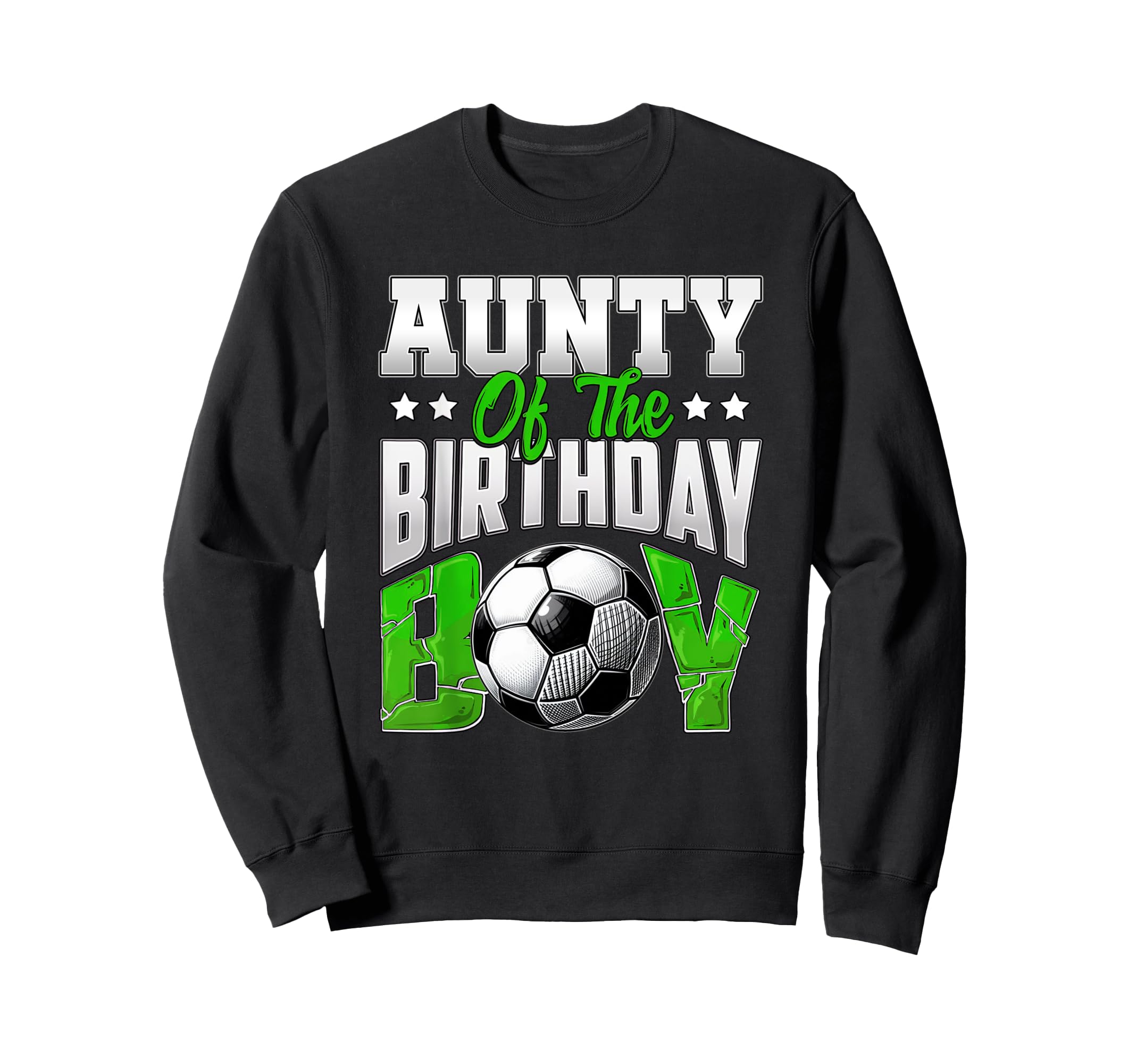 Aunty Birthday Soccer Family Baller Sweatshirt - Trendy Graphic for Adults - T-Shirt, Sweatshirt, Hoodie