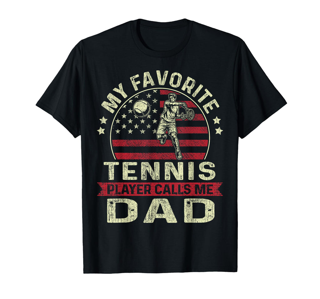 Fathers Day My Favorite Tennis Player T-Shirt - Aesthetic Graphic Unisex - T-Shirt, Sweatshirt, Hoodie
