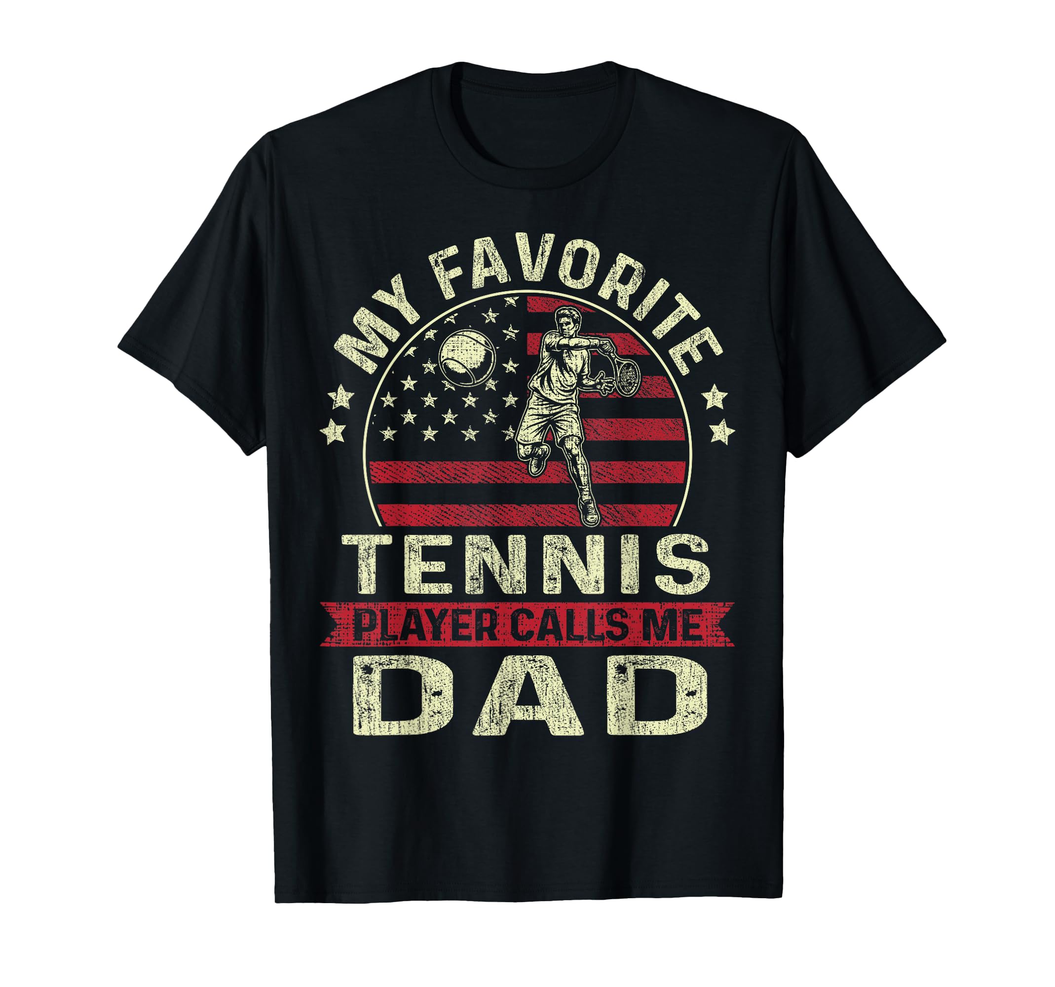 Fathers Day My Favorite Tennis Player T-Shirt - Aesthetic Graphic Unisex - T-Shirt, Sweatshirt, Hoodie