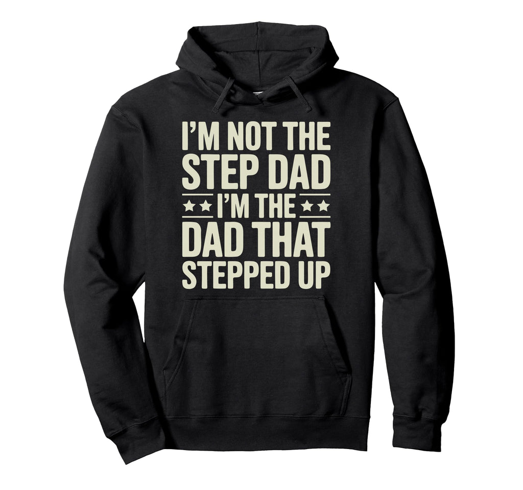Stepfather Stepdad Step Parent Family Hoodie - Graphic Print Unisex - T-Shirt, Sweatshirt, Hoodie