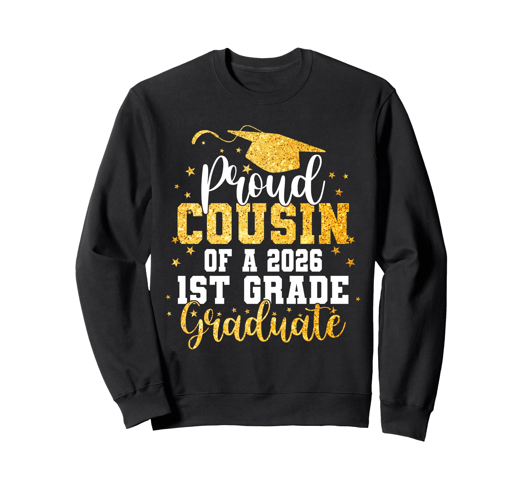 Proud Cousin Class 2026 1St Sweatshirt - Fun Novelty Design for Adults - T-Shirt, Sweatshirt, Hoodie