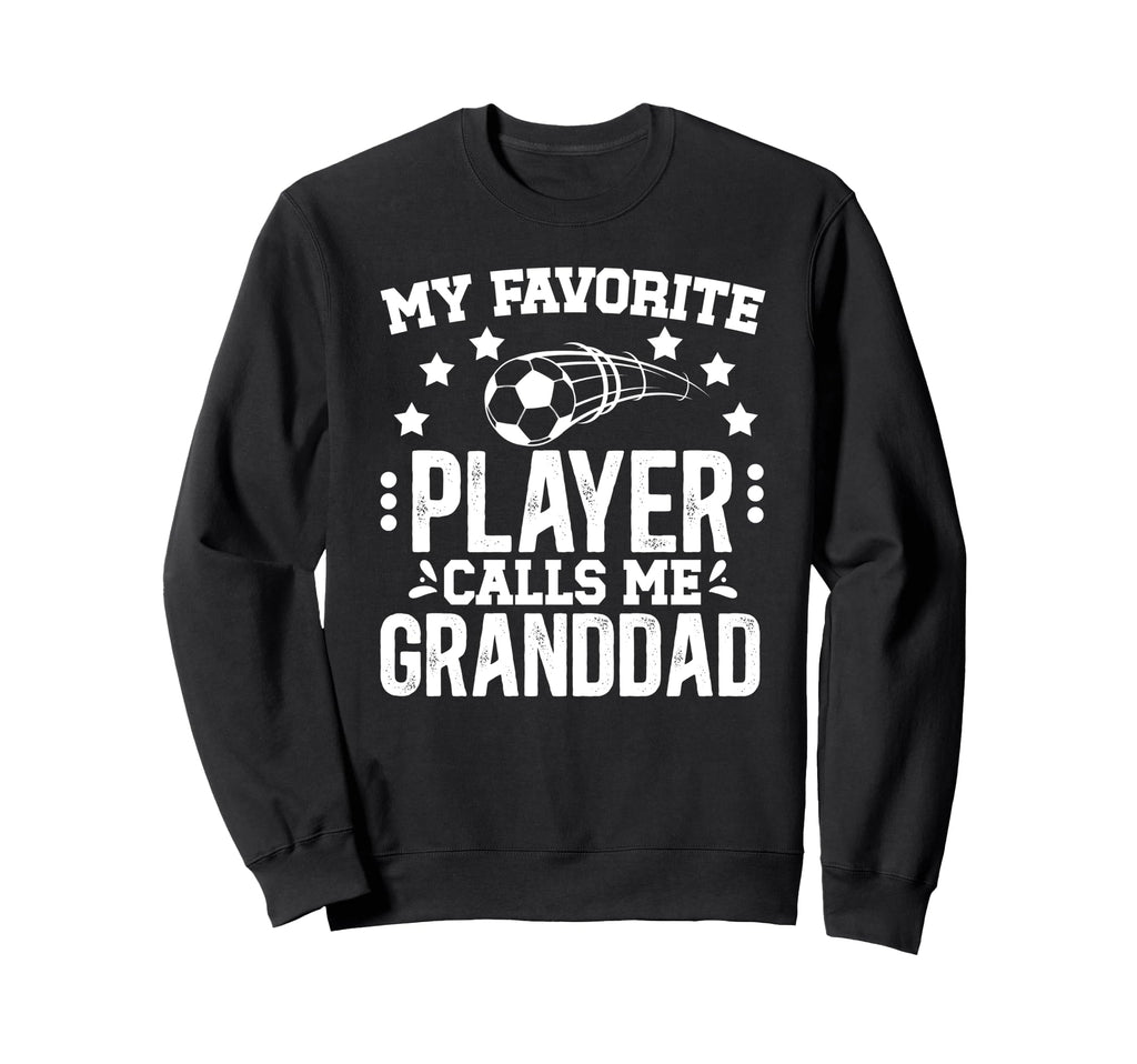 My Favorite Soccer Player Granddad Sweatshirt - Minimalist Print Unisex - T-Shirt, Sweatshirt, Hoodie