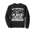 My Favorite Soccer Player Granddad Sweatshirt - Minimalist Print Unisex - T-Shirt, Sweatshirt, Hoodie