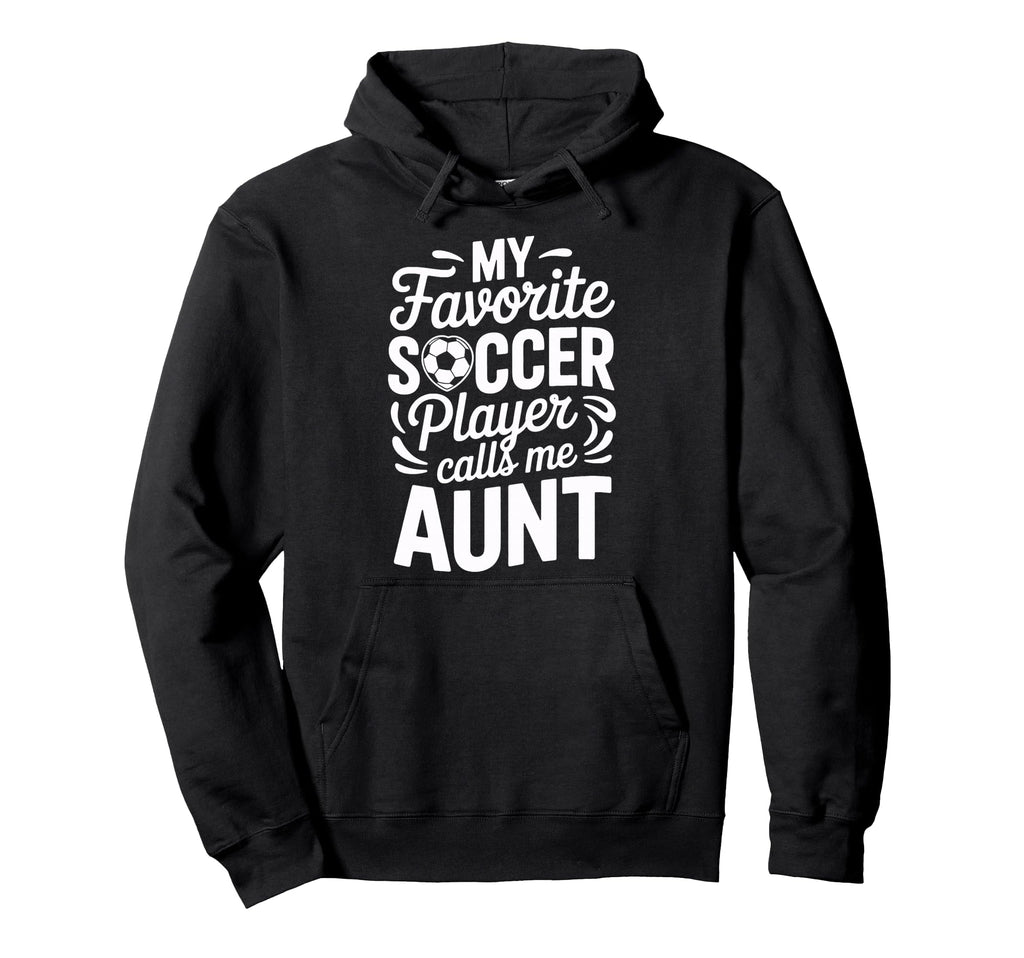 Soccer Enthusiast My Favorite Soccer Hoodie - Graphic Print for Adults - T-Shirt, Sweatshirt, Hoodie