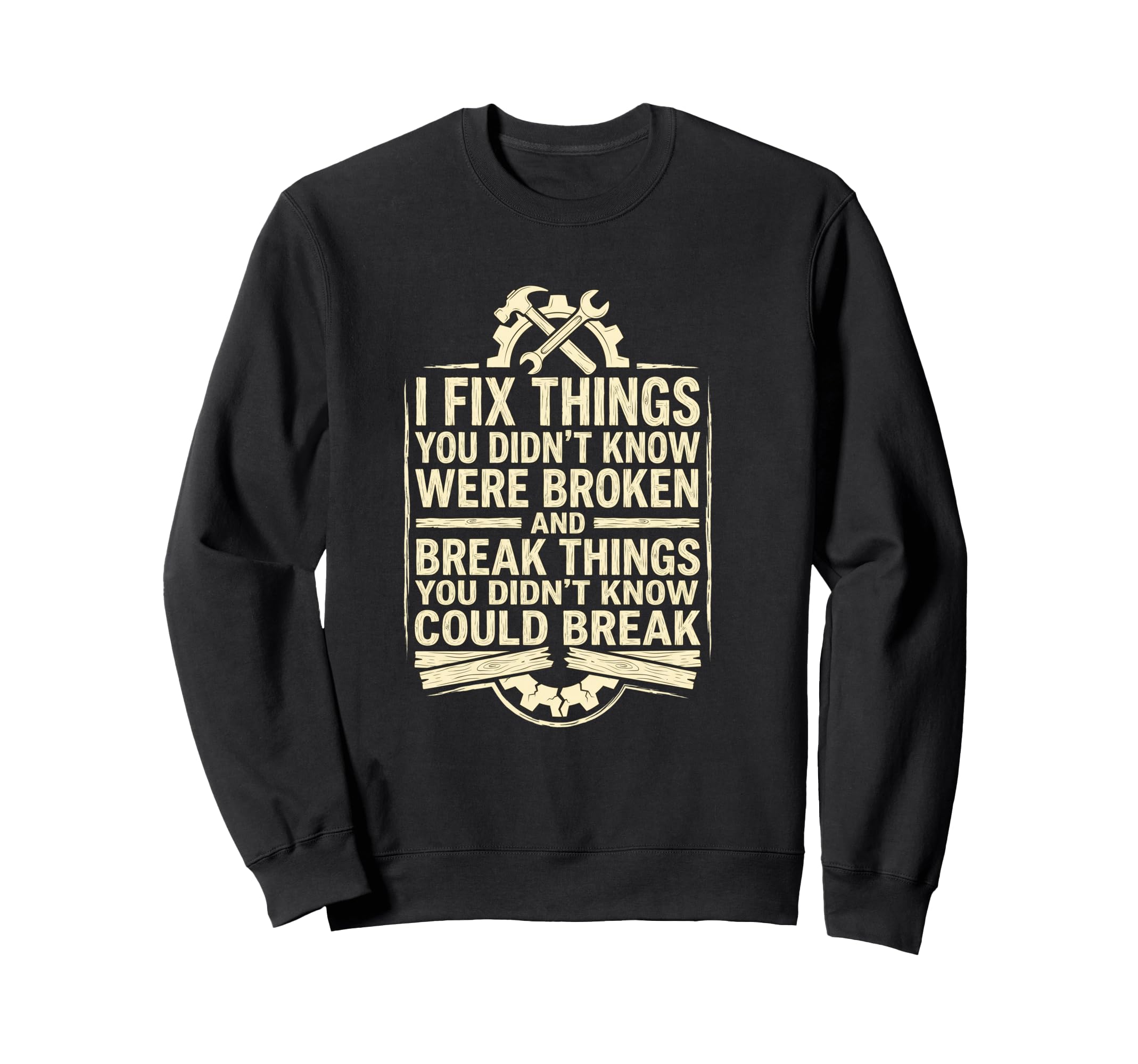 I Fix Things Funny Mechanic Dad Sweatshirt - Minimalist Print for Adults - T-Shirt, Sweatshirt, Hoodie