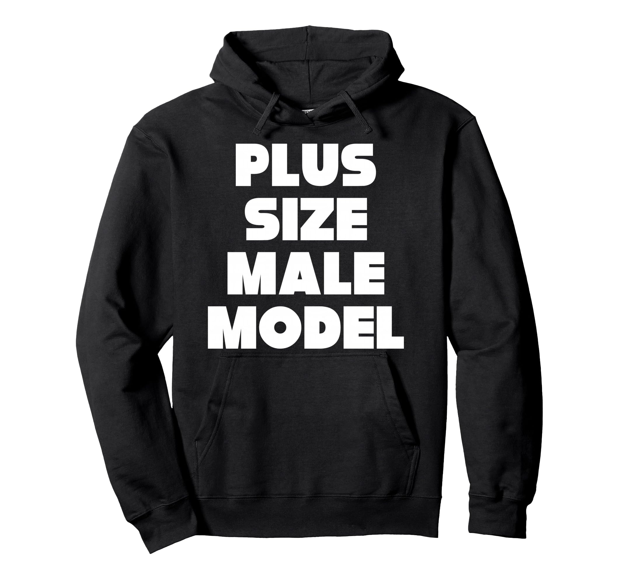 Plus Male Model Funny Fat Guy Or Dad Bod Hoodie - Unique Graphic Men Women - T-Shirt, Sweatshirt, Hoodie