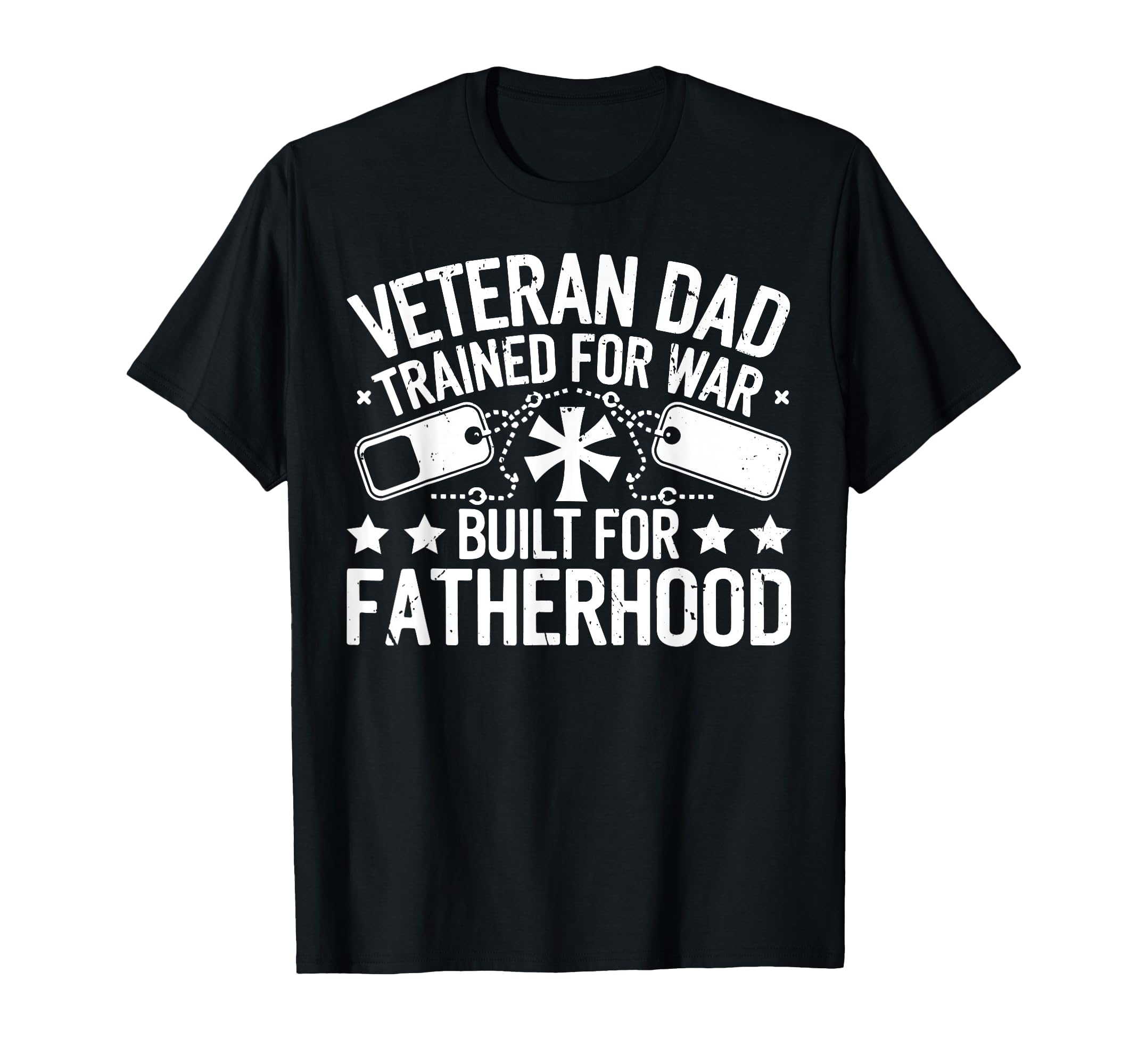 Trained War Built Fatherhood Veteran T-Shirt - Aesthetic Graphic Men Women - T-Shirt, Sweatshirt, Hoodie