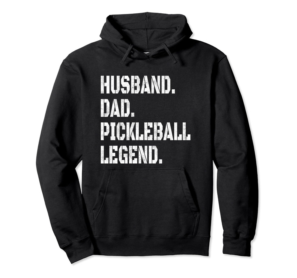 Pickleball Funny Husband Dad Legend Hoodie - Trendy Graphic for Adults - T-Shirt, Sweatshirt, Hoodie