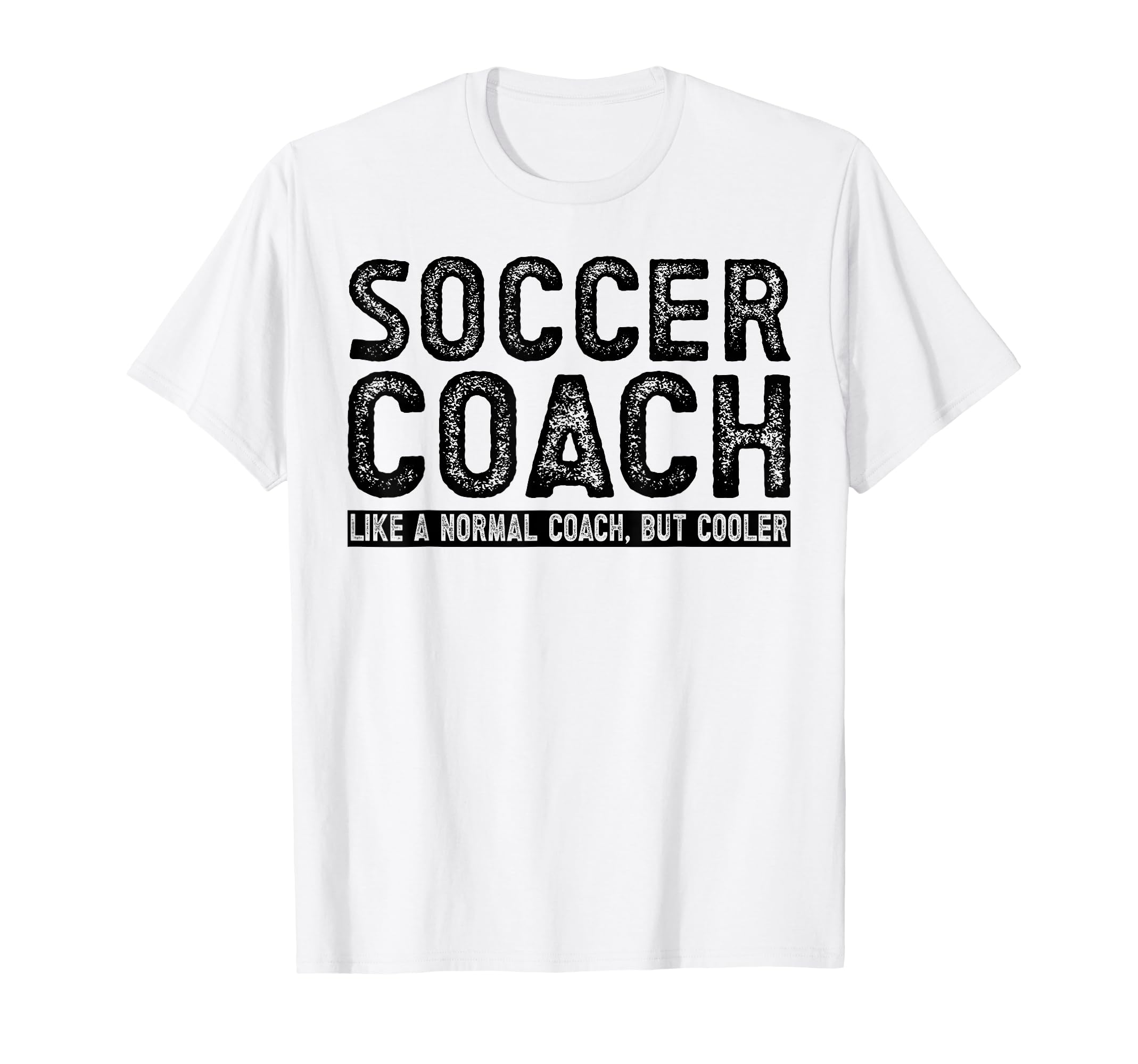 Soccer Coach T-Shirt - Streetwear Style Unisex - T-Shirt, Sweatshirt, Hoodie