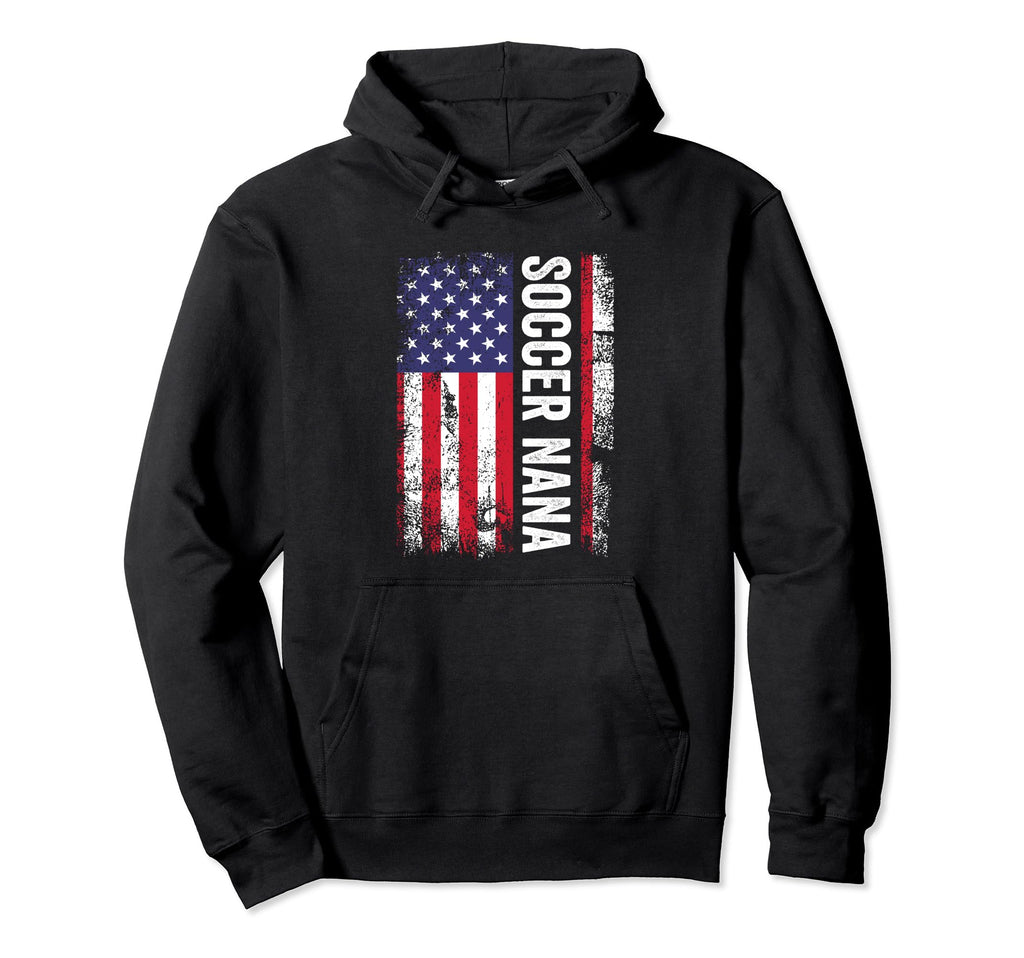 Soccer Nana American Flag Usa Patriotic Hoodie - Streetwear Style Men Women - T-Shirt, Sweatshirt, Hoodie