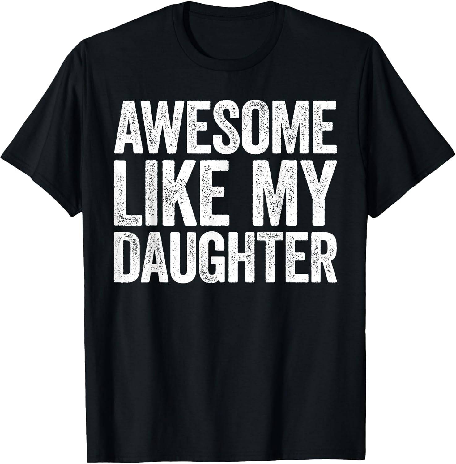 Awesome Like My Daughter Funny Men Dad Fathers Day - Adult & Kids T-Shirts, Sweatshirts & Hoodies apparel design preview 1