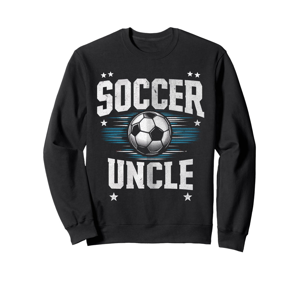 Soccer Uncle Football Lover Gifts Sweatshirt - Graphic Print for Adults - T-Shirt, Sweatshirt, Hoodie