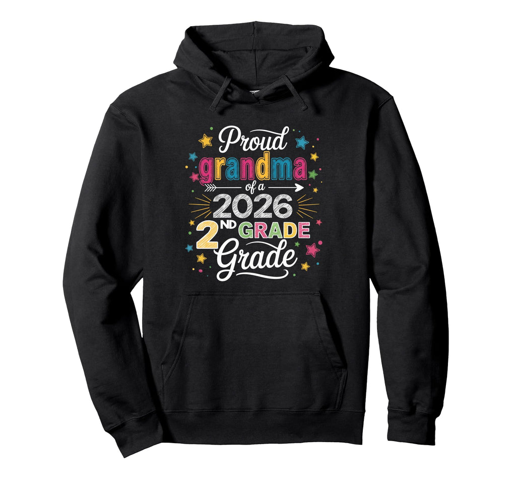 Proud Grandma Class 2026 2Nd Grade Hoodie - Aesthetic Graphic Men Women - T-Shirt, Sweatshirt, Hoodie