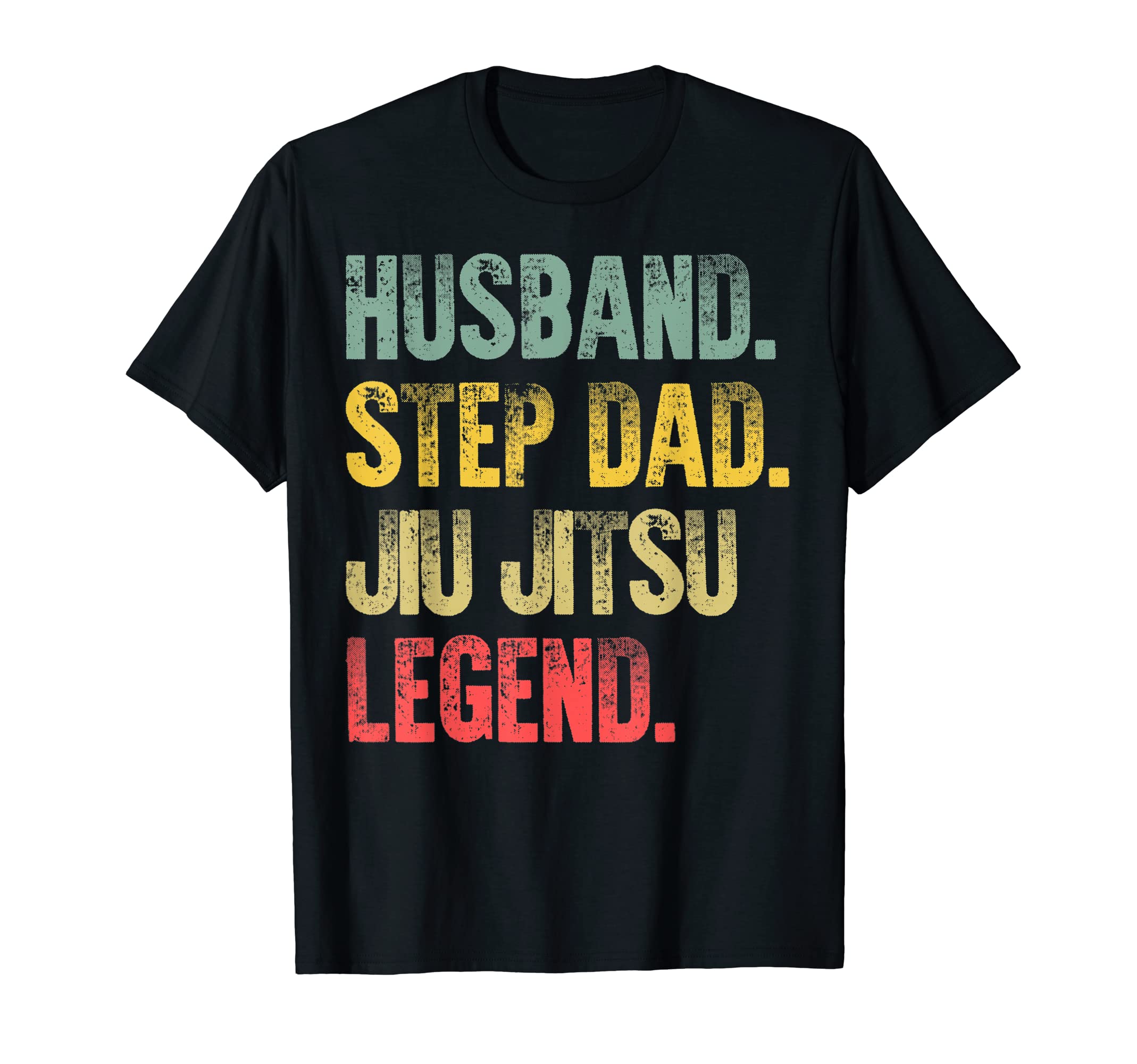 Funny Husband Step Dad Jiu Jitsu T-Shirt - Casual Everyday Wear Unisex - T-Shirt, Sweatshirt, Hoodie