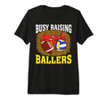 Busy Raising Ballers Football T-Shirt - Unique Graphic for Adults - T-Shirt, Sweatshirt, Hoodie