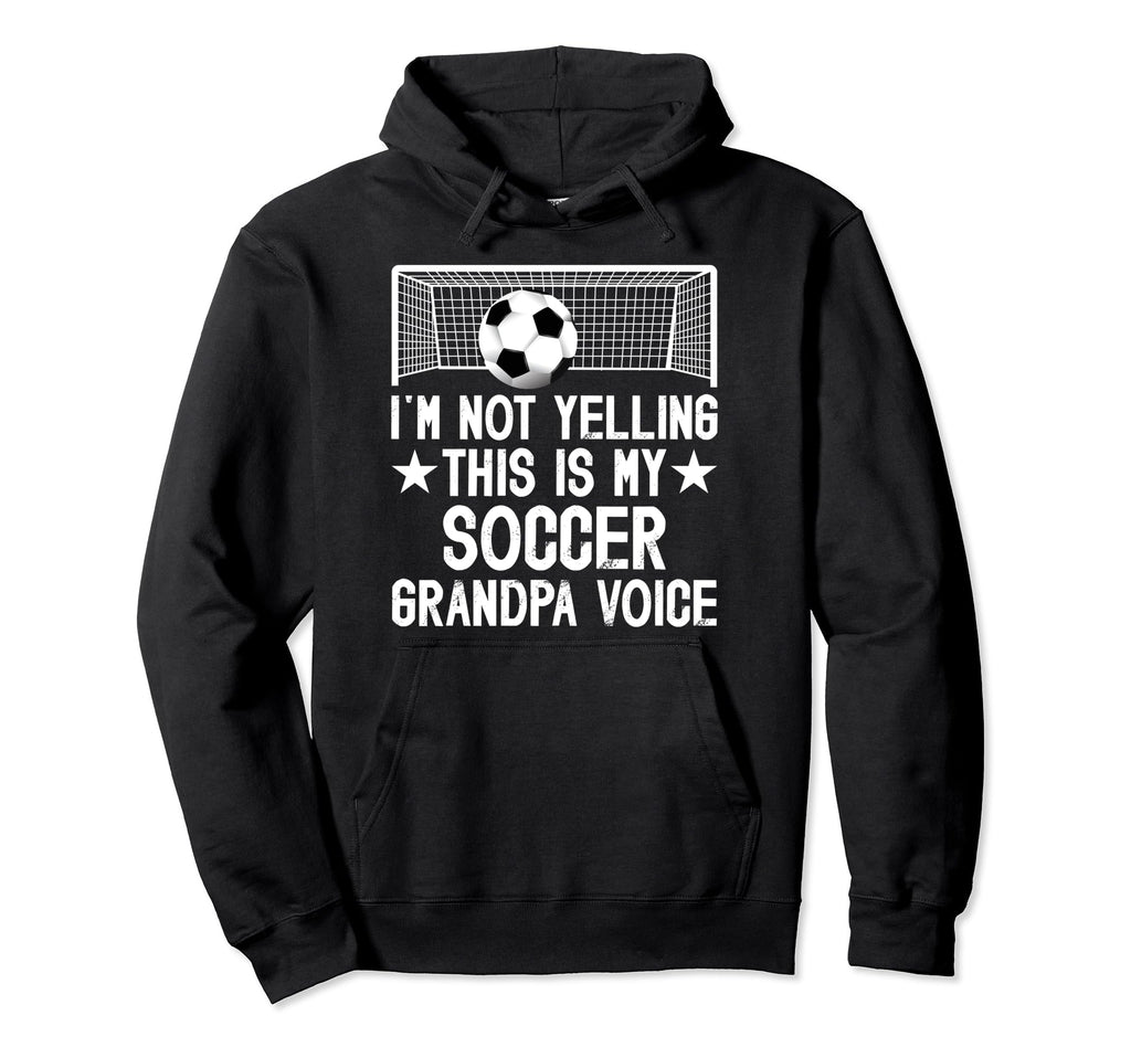 Soccer Grandpa Voice Grandpa Soccer Hoodie - Casual Everyday Wear Unisex - T-Shirt, Sweatshirt, Hoodie