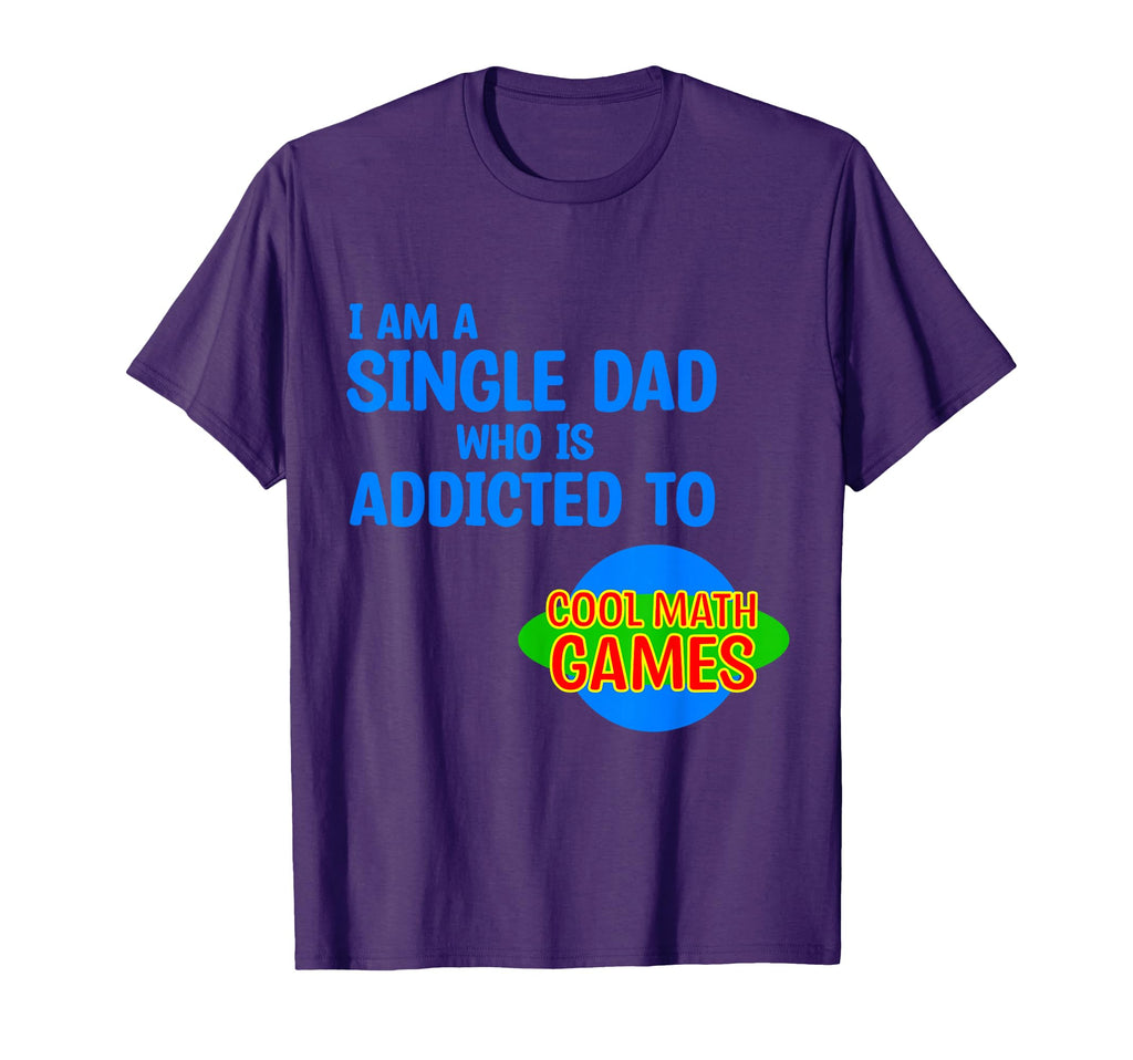 Im Single Dad Who Is Addicted To T-Shirt - Aesthetic Graphic Men Women - T-Shirt, Sweatshirt, Hoodie