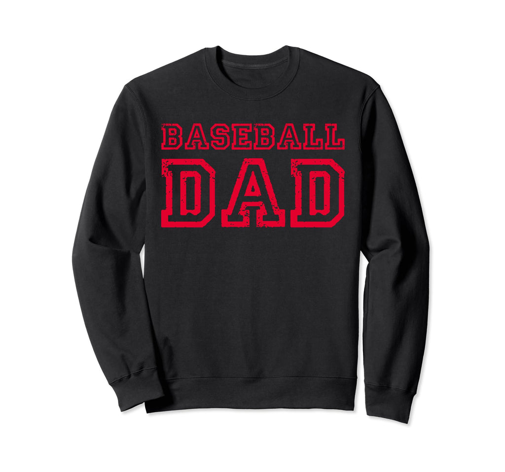 Baseball Dad Fathers Day Sweatshirt - Streetwear Style for Adults - T-Shirt, Sweatshirt, Hoodie